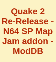 Quake 2 Re-Release - N64 SP Map Jam addon - ModDB